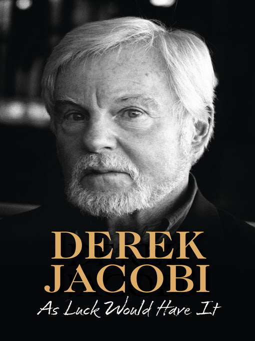 Title details for As Luck Would Have It by Derek Jacobi - Available